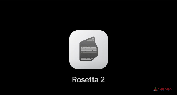 Macbook Air M2 vẫn sẽ hoạt động với nhiều ứng dụng khác thông qua Rosetta 2